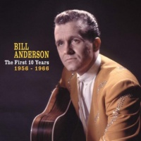 Bill Anderson - The First 10 Years - 1956-1966 (4CD Set)  Disc 2